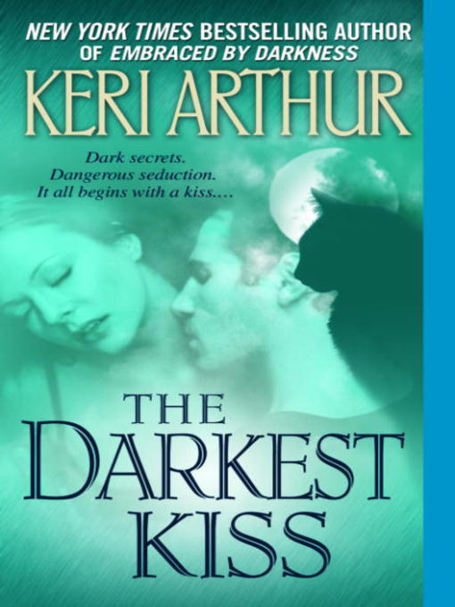 Title details for The Darkest Kiss by Keri Arthur - Wait list